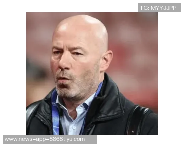 希勒点评曼联与热刺之战:平局虽公正但两队表现均显不足 希勒点评曼联与热刺之战:平局虽公正但两队表现均显不足